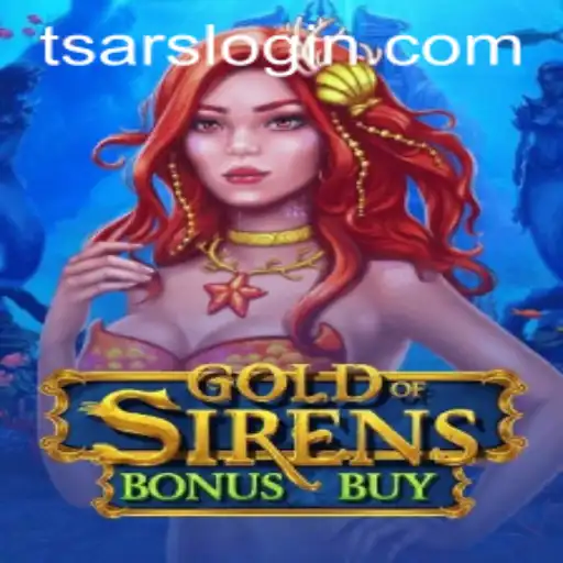 The Exciting World of GoldofSirensBonusBuy: An In-depth Look