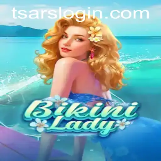 Dive into the World of BikiniLady: An Epic Adventure with Tsars